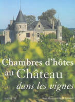 Chambres d'hôtes au Château dans les vignes