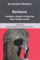 Barbares, Immigrés, réfugiés et déportés dans l'empire romain