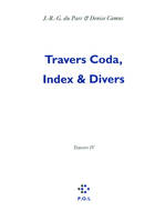 Les Églogues, IV, Travers, IV : Travers Coda, Index & Divers, Volume 6, Travers Coda, Index et Divers