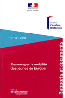 Encourager la mobilité des jeunes en Europe, orientations stratégiques pour la France et l'Union européenne