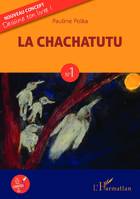La Chachatutu, N°1
