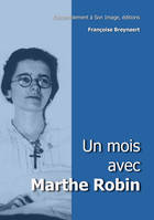 Un mois avec Marthe Robin - L135