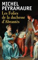 Les Folies de la duchesse d'Abrantès, roman