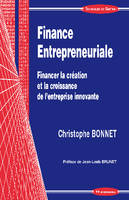 Finance entrepreneuriale - financer la création et la croissance de l'entreprise innovante