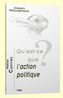 Qu'est-ce que l'action politique?