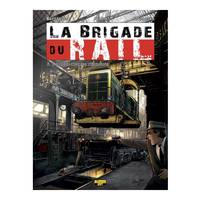 3, La Brigade du Rail - Tome 3 - Requiem chez les cheminots