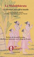 Le Mahābhārata, 5, Le Mahabharata - Tome V, Les derniers jours de la bataille