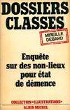 Dossiers classés, enquête sur des non-lieux pour état de démence