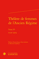 4, Théâtre de femmes de l'Ancien Régime, XVIIIe siècle