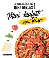 Les meilleures recettes inratables, Mini-budget maxi plaisir