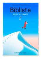 2, Bibliste, Sans le savoir