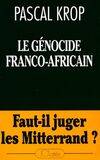 Le génocide franco, faut-il juger les Mitterrand ?