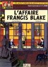 Les aventures de Blake et Mortimer., 13, Blake et Mortimer - 12 - L'Affaire Francis Blake