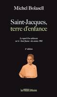 Saint-Jacques, terre d'enfance, Le regard d'un adolescent sur le 