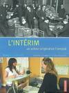 L'Intérim, un acteur original de l'emploi