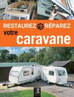 Restaurez REparez votre Caravane