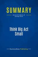 Summary: Think Big Act Small, Review and Analysis of Jennings' Book