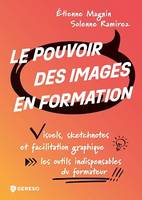 Le pouvoir des images en formation, Visuels, sketchnotes et facilitation graphique : les outils indispensables du formateur !