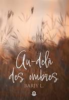 Au-delà des ombres