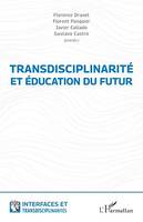 Transdisciplinarité et éducation du futur