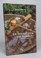 Le Souffleur de bambou. Rencontres japonaises, rencontres japonaises