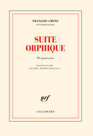 Suite orphique, 99 quatrains