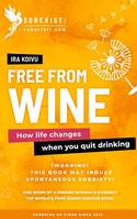 Free from Wine, How life changes when you quit drinking