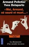 « Moi, Armand, né sourd et muet... »