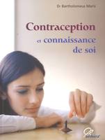 Contraception Et Connaissance De Soi, avantages et inconvénients des diverses méthodes contraceptives