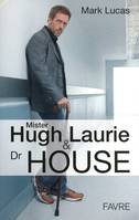 Hugh Laurie & DR House - Bilan complet, bilan complet