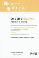 Liberté politique, n  53 Le don d'organes, Le don d'organes : promesses et menaces