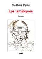 Les faméliques, Nouvelles