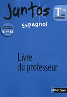 Juntos Term ST 2013 - Livre du professeur