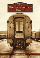 3, Wagons et voitures - Tome III