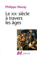 Le XIXᵉ siècle à travers les âges