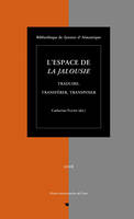 L'espace de La Jalousie, Traduire, transférer, transposer