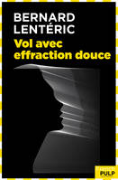 Vol avec effraction douce