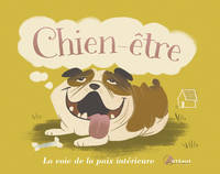 Chien-être - la voix de la paix intérieure