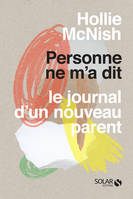 Personne ne m'a dit - Le journal d'un nouveau parent