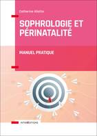 Sophrologie et périnatalité - Manuel pratique, Manuel pratique