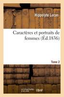 Caractères et portraits de femmes. Tome 2