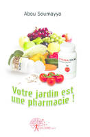 Votre jardin est une pharmacie