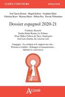 Dossier espagnol 2020-21 - Cortazar, Rayuela  Bazan, la tribuna  Cabeza de va, Cortazar, Rayuela; Bazan, La Tribuna; Cabeza de Vaca, Naufragios; Guerin, En construccion