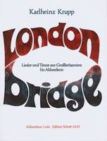 London-Bridge, Lieder und Tänze aus Großbritannien. accordion with 2. voice ad libitum.