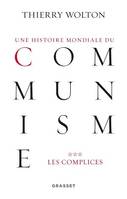 Une histoire mondiale du communisme, tome 3, Les complices