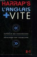 L'ANGLAIS + VITE, rafraîchir ses connaissances, développer son vocabulaire