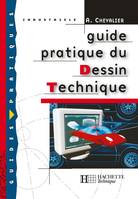 Guide pratique du dessin technique - Livre élève - Ed.2001, toutes les bases pour comprendre la communication technique