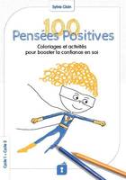 100 Pensées Positives, Coloriages et activités pour booster la confiance en soi