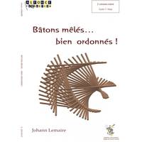 Bâtons mêlés... bien ordonnés !