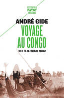 Voyage au Congo; suivi de Le retour du Tchad, Suivi de :